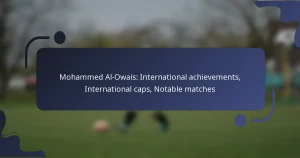 Mohammed Al-Owais: International achievements, International caps, Notable matches