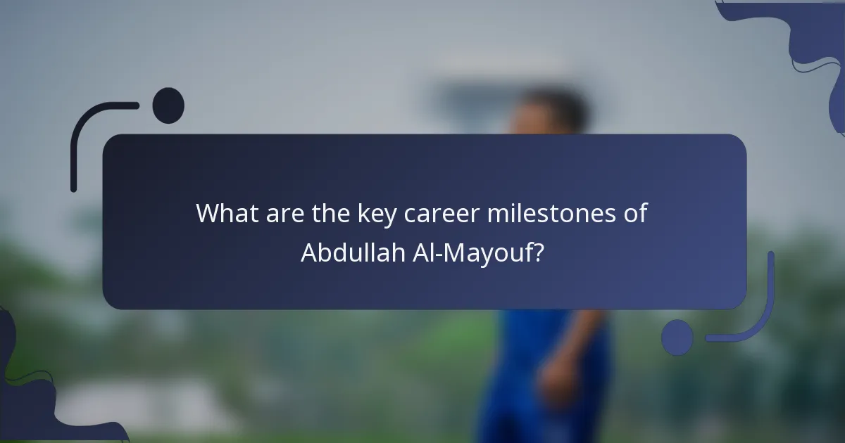 What are the key career milestones of Abdullah Al-Mayouf?